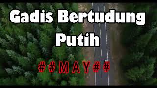 Download lagu Gadis bertudung putih (may)karaoke mp3 Download lagu Gadis bertudung putih (may)karaoke mp3
