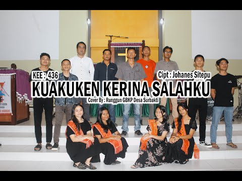 KEE GBKP NO.436 | Kuakuken Kerina Salahku || Cover By GBKP RUNGGUN DESA SURBAKTI