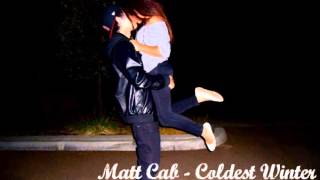 Coldest Winter - Matt Cab