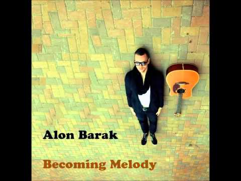 Alon Barak- Becoming Melody