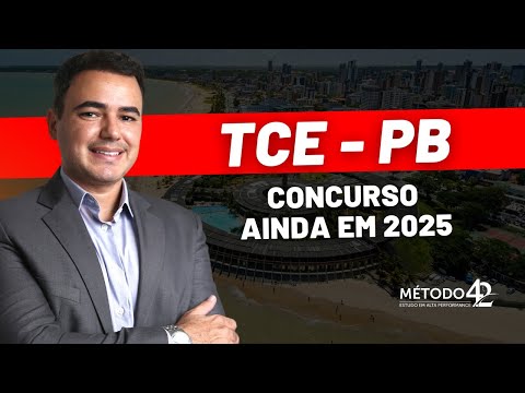 Concurso TCE PB: edital com vagas para Auditor será lançado em 2025
