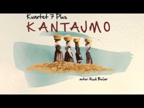 Kvartet 7 Plus - Kantajmo (arr. Rudi Bučar) - Full album
