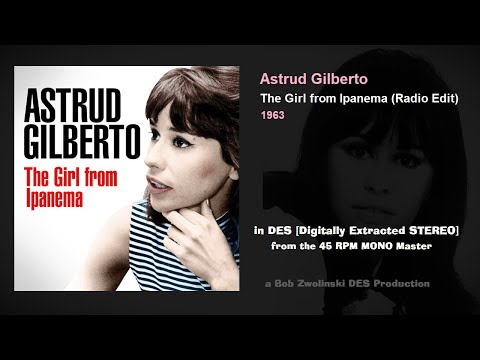 Astrud Gilberto – The Girl from Ipanema (Radio Edit) – 1963 [DES STEREO]