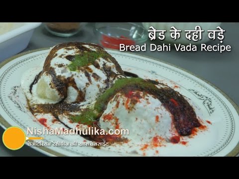 Bread Dahi Vada Recipe - Instant Dahi Vada Recipe -Bread ke Dahi Bhalle