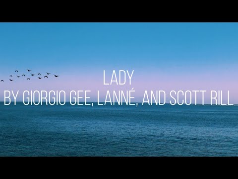 Lady by Giorgio Gee, LANNÉ, and Scott Rill (Lyrics)