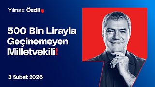 500 Bin Lirayla Geçinemeyen Milletvekili! - Yılmaz Özdil