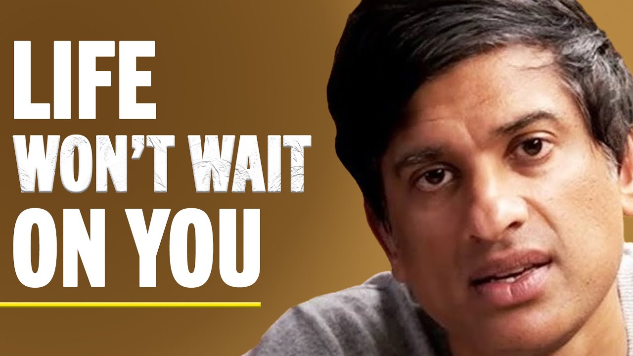 Life Is Short (How To Spend It Wisely Before It's Too Late) | Dr. Rangan Chatterjee