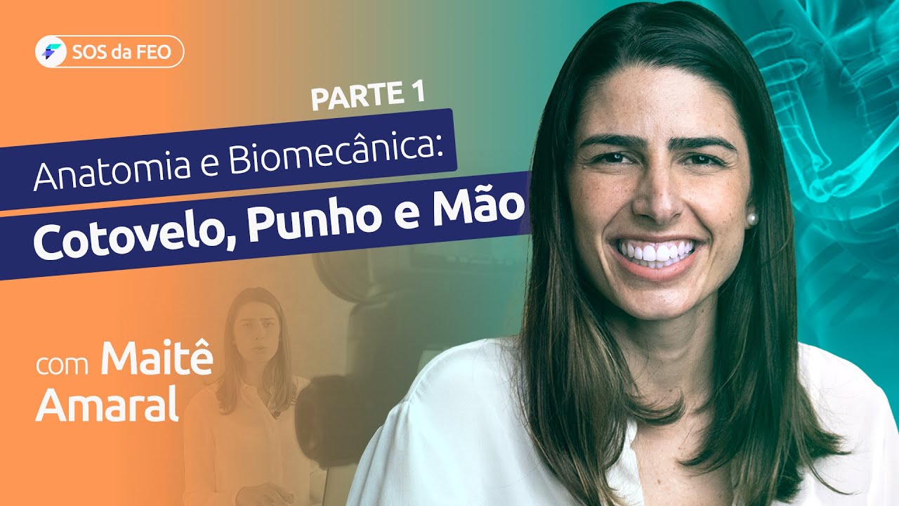1|6 - Cotovelo, Punho e Mão: Entendendo a anatomia e Biomecânica (Parte 1)