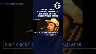 Laura Lynch, founding member of The Dixie Chicks, killed in head-on crash in Texas, authorities say