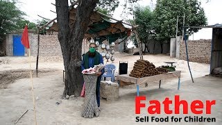 Father sell food on side road but did not expect that his life will change