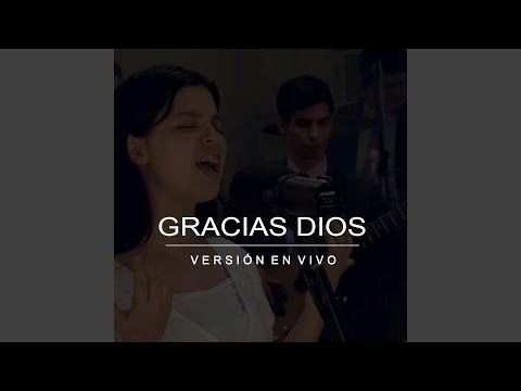 Gracias Dios - Voces Unidas en Adoración