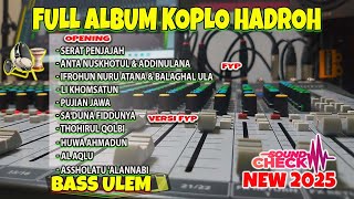 Download lagu FULL ALBUM HADROH PUSAT  FULL VARIASI KOPLO TERBARU FULL BASS mp3 Download lagu FULL ALBUM HADROH PUSAT  FULL VARIASI KOPLO TERBARU FULL BASS mp3