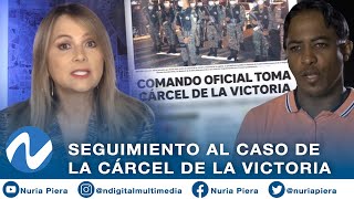 Seguimiento al caso de la cárcel de la Victoria