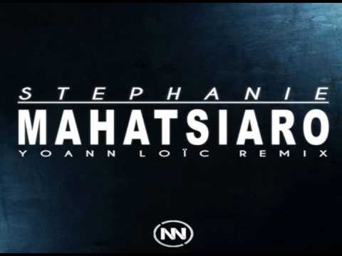 Stéphanie - Mahatsiaro (Yoann Loïc Remix)