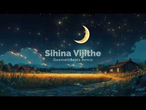 Sihina Vijithe (GeemathBeats Remix)