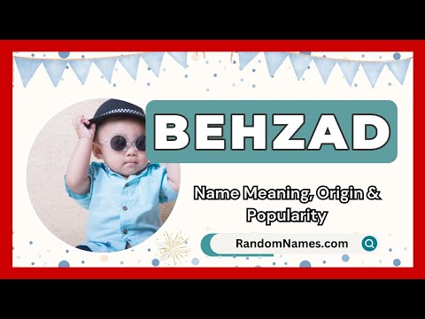 Behzad - Baby Boy Name Meaning, Origin & Popularity - RandomNames.com