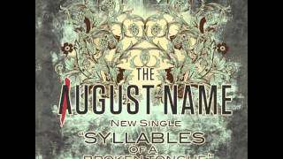 Syllables Of A Broken Tongue- The August Name