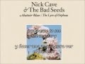 Nick Cave & The Bad Seeds - Carry me traducida (English/Spanish)