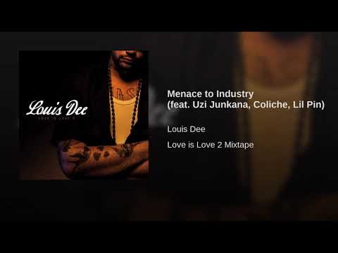 Menace to Industry feat Uzi Junkana, Coliche, Lil Pin - Louis Dee (Love is Love 2)