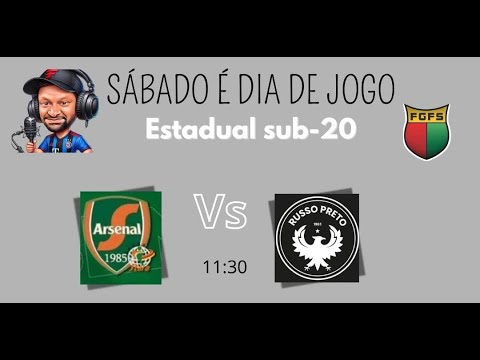 ESTADUAL SUB 20 ARSENAL  X RUSSO PRETO