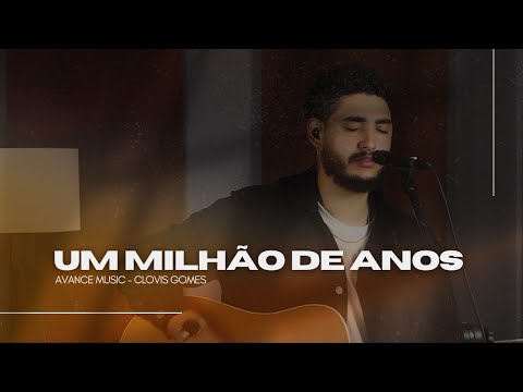 Um Milhão de Anos (Cover) | Clovís Gomes l Avance Music