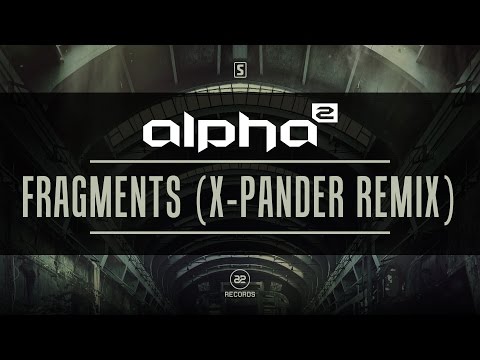 Alpha² - Fragments (X-Pander Remix) (#A2REC100)