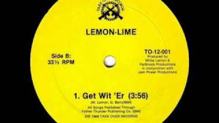 Lemon Lime - Get Wit 'Er 1988