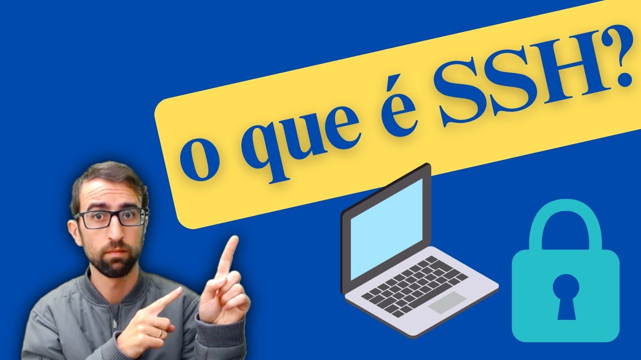 O que é SSH (Secure Shell), como fazer uma conexão SSH - Redes para iniciantes