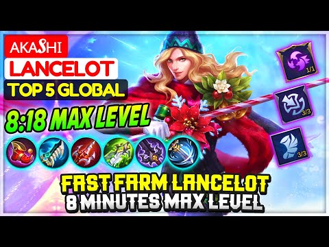 Fast Farm Lancelot, 8 MInutes Max Level [ Top 5 Global Lancelot ] ᴀᴋᴀsʜɪ - Mobile Legends