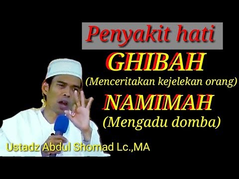 <p>Ghibah adalah orang yang suka membicarakan kejelekan orang lain<br />
Dan Namimah adalah orang yang suka mengadu domba,<br />
Keduanya adalah penyakit hati, yang bisa merusak amal kebaikan.</p>
<p>#Ceramah #UAS #Tabligh akbar</p>
<p>Ghibah adalah orang yang suka membicarakan kejelekan orang lain<br />
Dan Namimah adalah orang yang suka mengadu domba,<br />
Keduanya adalah penyakit hati, yang bisa merusak amal kebaikan.</p>
<p>#Ceramah #UAS #Tabligh akbar</p>