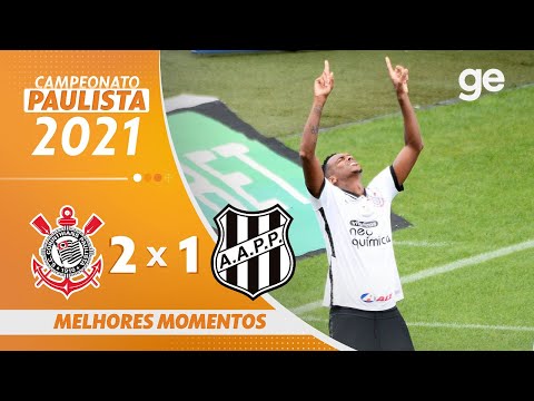 CORINTHIANS 2 X 1 PONTE PRETA | MELHORES MOMENTOS | 3ª RODADA PAULISTA 2021 | ge.globo