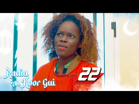 Radia ak koor gui - Episode 22