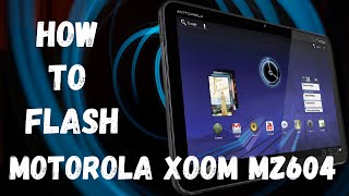 How to flash Motorola Xoom MZ604 | Motorola Xoom MZ604 Flash File Flashing Guide with SP Flash Tool