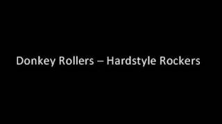Donkey Rollers - Hardstyle Rockers