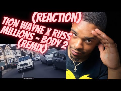 Tion Wayne x Russ Millions - Body 2 ft Arrdee, 3x3E1 & ZT, Bugzy Malone(American Reaction)