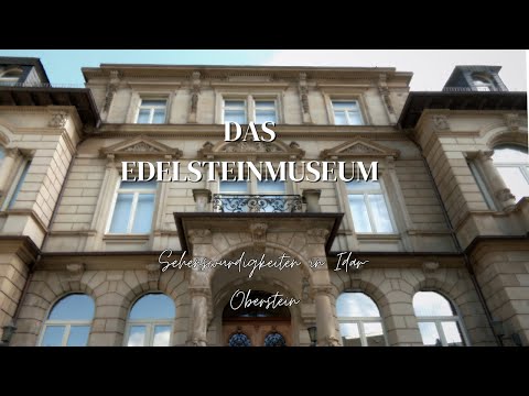 Sehenswürdigkeiten in Idar-Oberstein - Edelsteinmuseum
