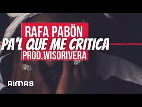 Video Pal' Que Me Crítica (Audio) de Rafa Pabón