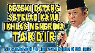 Download lagu REZEKI DATANG SETELAH KAMU IKHLAS MENERIMA TAKDIR - K.H ZAINUDIN MZ #khzainuddinmz #zainudinmz mp3