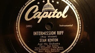 78rpm: Intermission Riff - Stan Kenton and his Orchestra, 1946 - Capitol 298