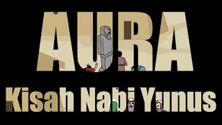 Download lagu Aura - Kisah Nabi Yunus ( lirik ) mp3