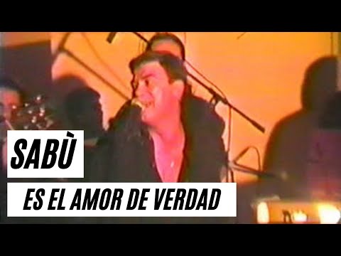 Sabu - Es El Amor De Verdad (En Memorias Video Bar)