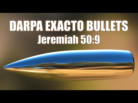 DARPA EXACTO BULLETS: Jeremiah 50:9