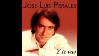 Y te vas - José Luis Perales