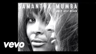 Samantha Mumba - Only Just Begun ( Audio)