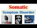 Somatic Symptom Disorder (Somatoform Disorder) | Symptoms, DSM-5 Criteria, Treatment