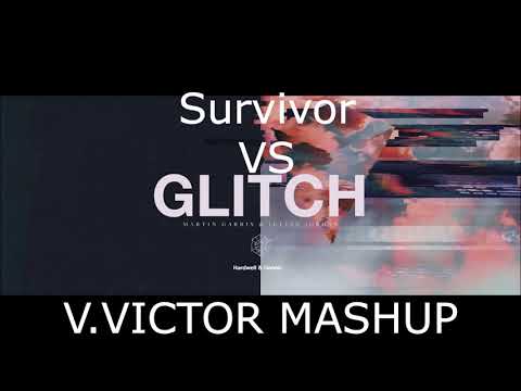 Martin Garrix ft Julian Jordan & Hardwell & Dannic - Survivor vs Glitch (V.VICTOR MASHUP)