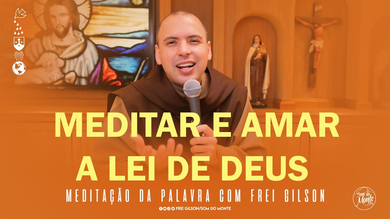 Meditar e amar a lei de Deus | (Sl 118/119) - Meditação da Palavra de Deus - #137