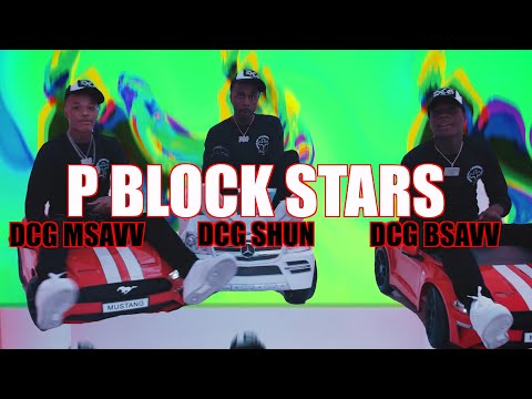 DCG Msavv x DCG Bsavv x DCG Shun - P Block Stars (Official Music Video)