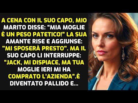 A Cena Con Il Suo Capo, Mio ​​marito Ha Dichiarato: “Mia Moglie È Un Peso Patetico!” STORIE DI VITA