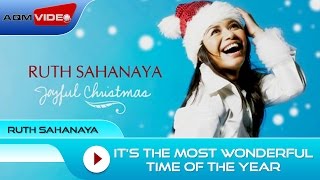 Ruth Sahanaya -  It&#39;s The Most Wonderful Time Of The Year (Feat Bob Tutupoly &amp; Rio Sidik)